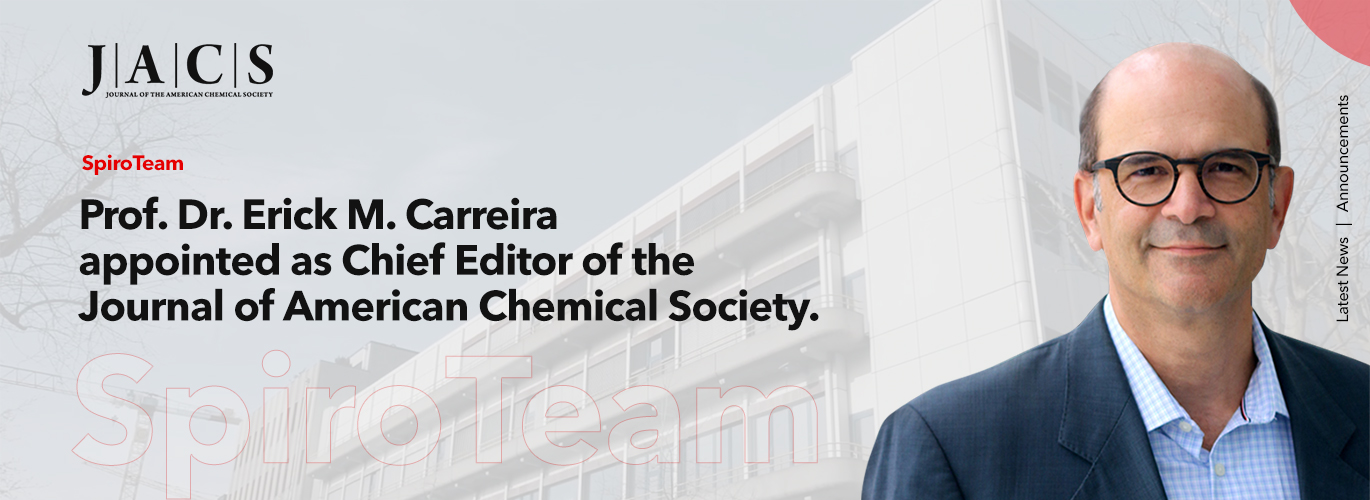 Prof. Dr. Erick M. Carreira appointed as Chief Editor of the Journal of American Chemical Society